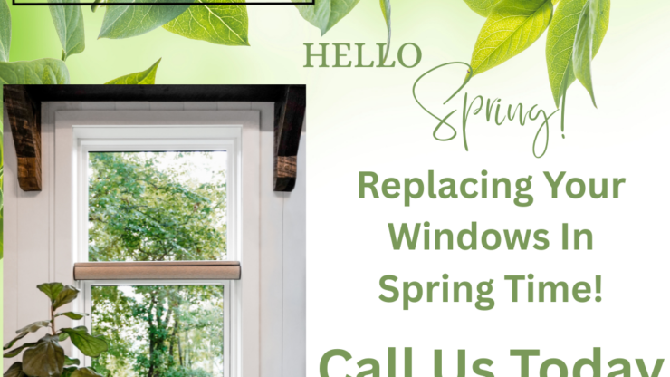 Replacing Your Windows In Spring Time!