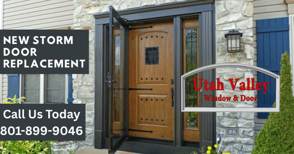 New Storm
Door Replacement Utah Valley Window and door