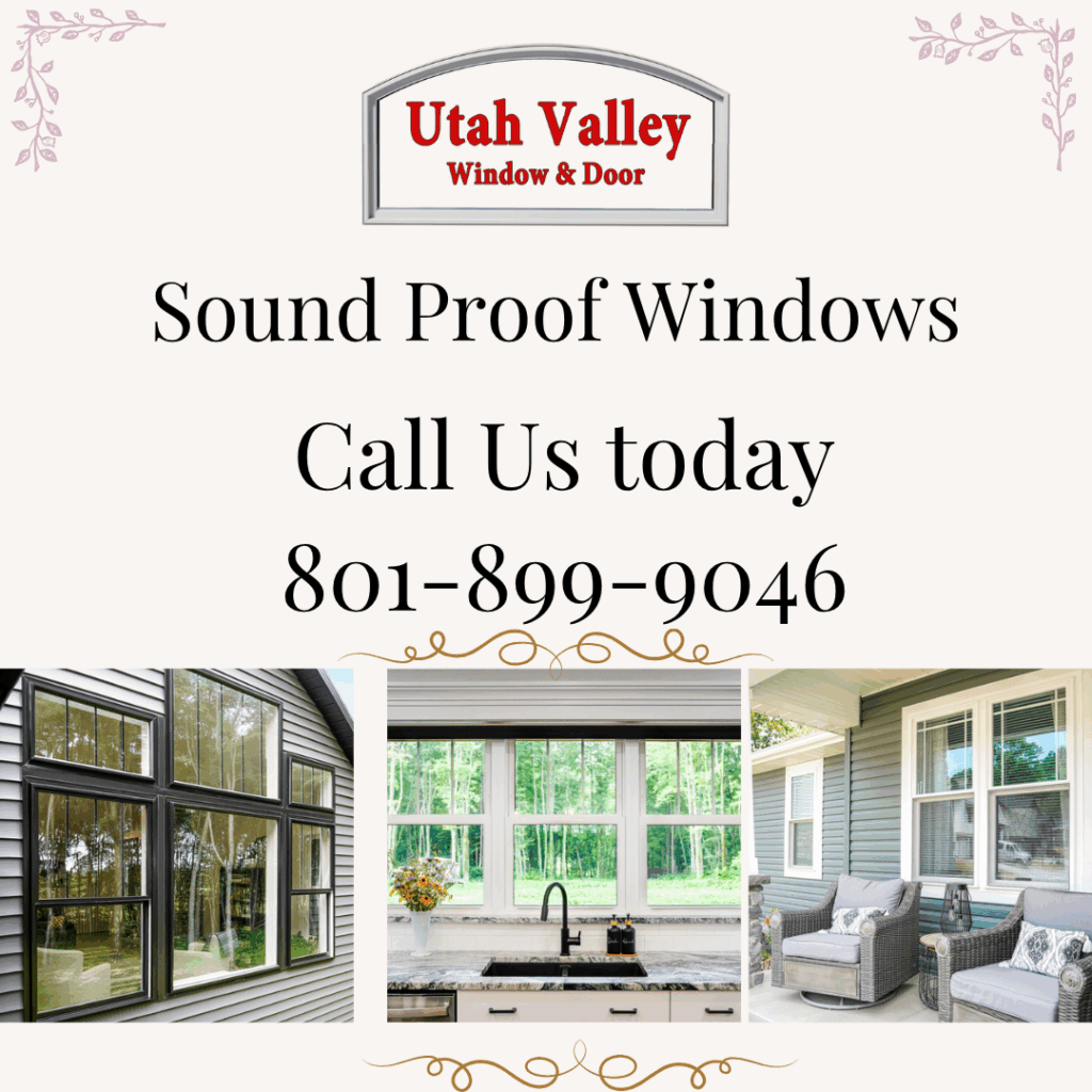 Utah Valley Window and Doors sound proof windows
