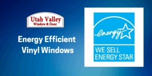 New windows Utah, window replacement, house windows, windows near me, windows for sale, new windows, home windows, home window replacement, replacement windows near me, best replacement windows, windows and doors, House window replacement, best home windows, Best home windows, buying windows, windows and doors company in Utah, house window replacement, vinyl windows, entry doors, French doors, double sliders, window sales near me, Utah Valley window and doors, Utah Valley Window and Doors