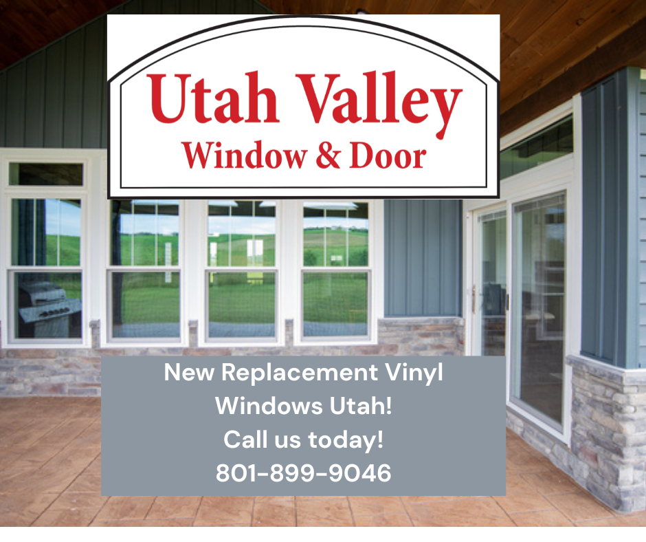 New replacement vinyl windows Utah valley window and door