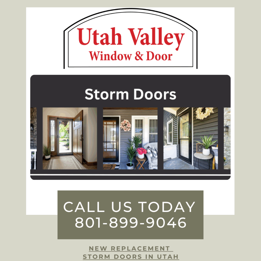 Utah Valley Window and Door New Replacement Storm Doors