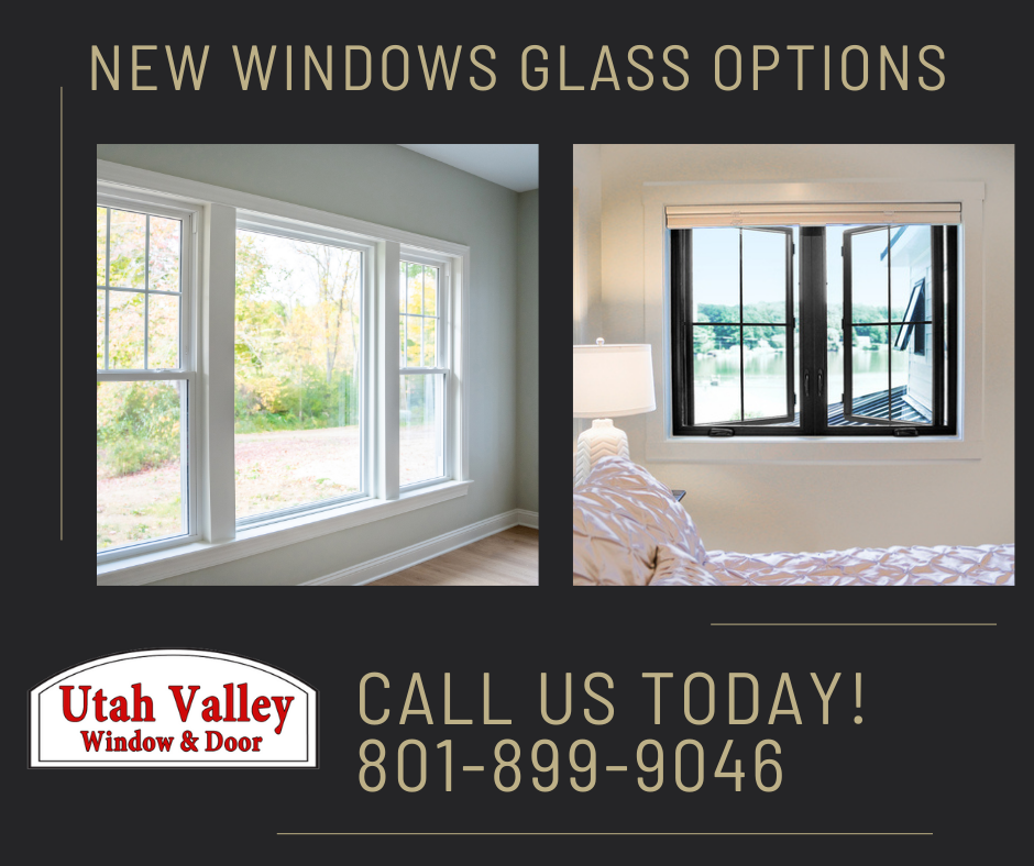 New replacement windows glass options Utah valley window and door