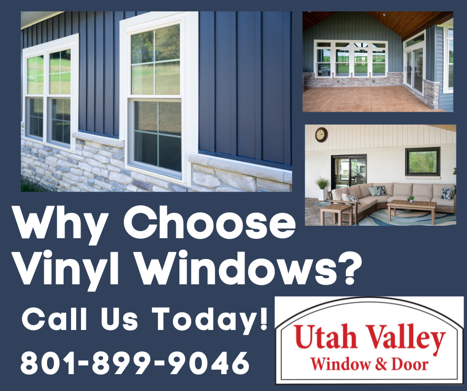 Utah valley window and door. Why choose vinyl windows for your home