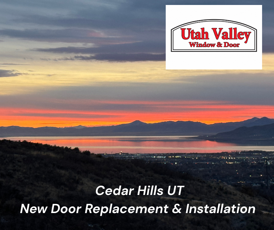 Cedar Hills UT New Door Replacement & Installation Utah Valley Window and door 