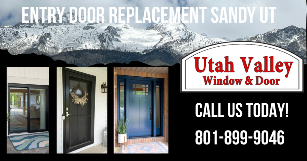 Entry Door Replacement Sandy UT, Door replacement Utah, Utah valley window and door, door replacement sandy UT