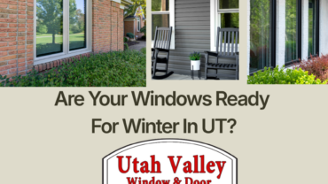 Are Your Windows Ready For Winter In UT